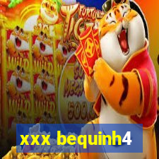 xxx bequinh4